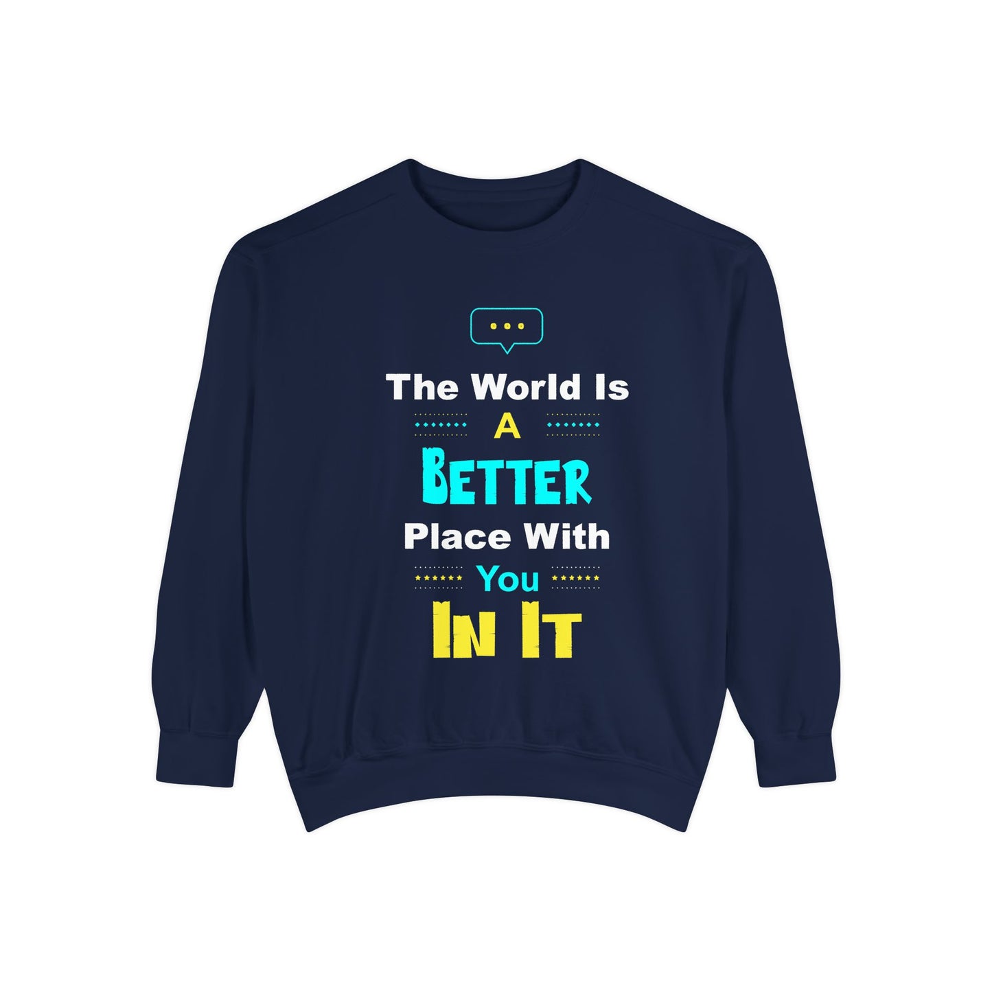 A Better You In It Sweatshirt — Positive Message Crewneck
