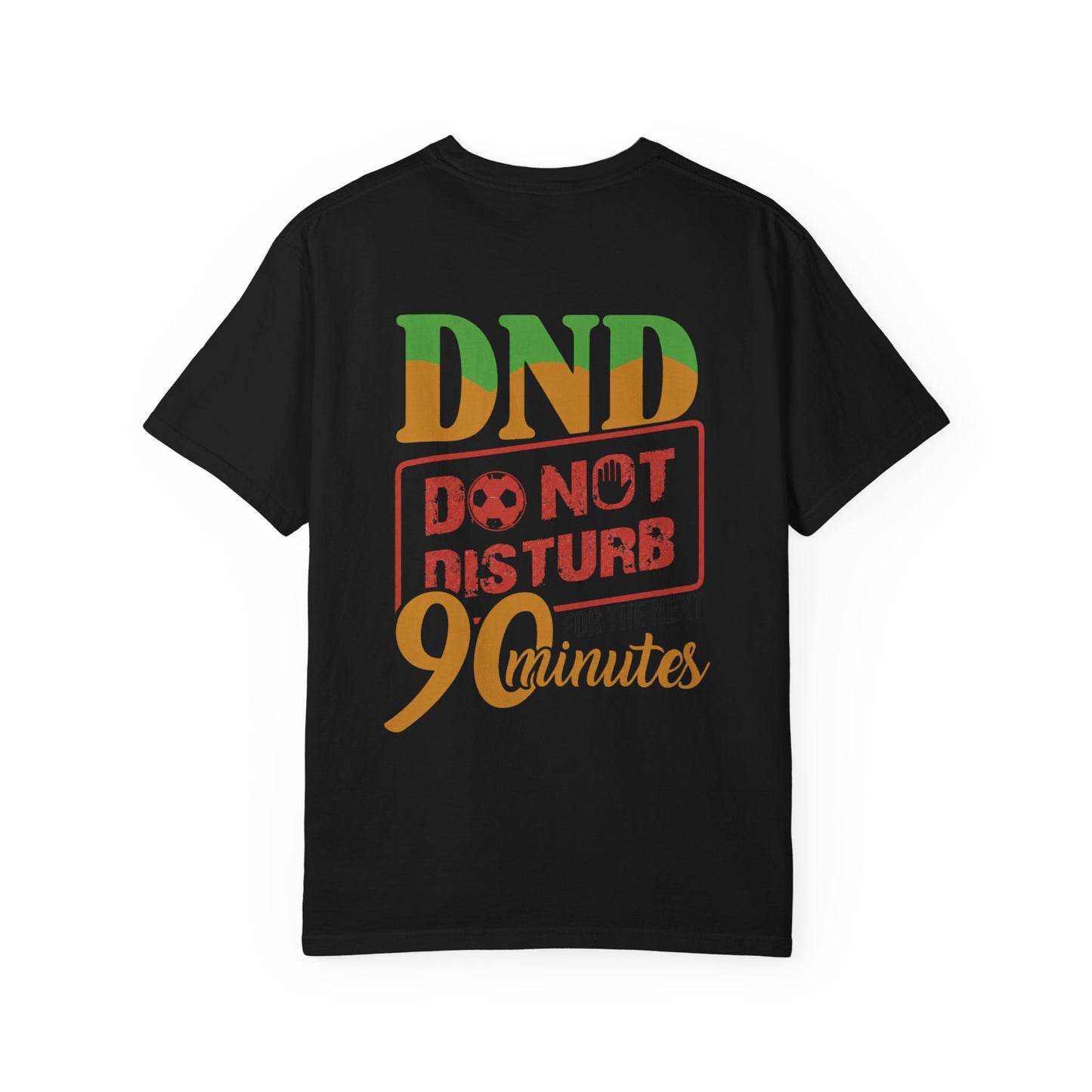 DND 90-Minutes T-Shirt — "Do Not Disturb 90 Minutes" Gaming Tee - Merit Sell