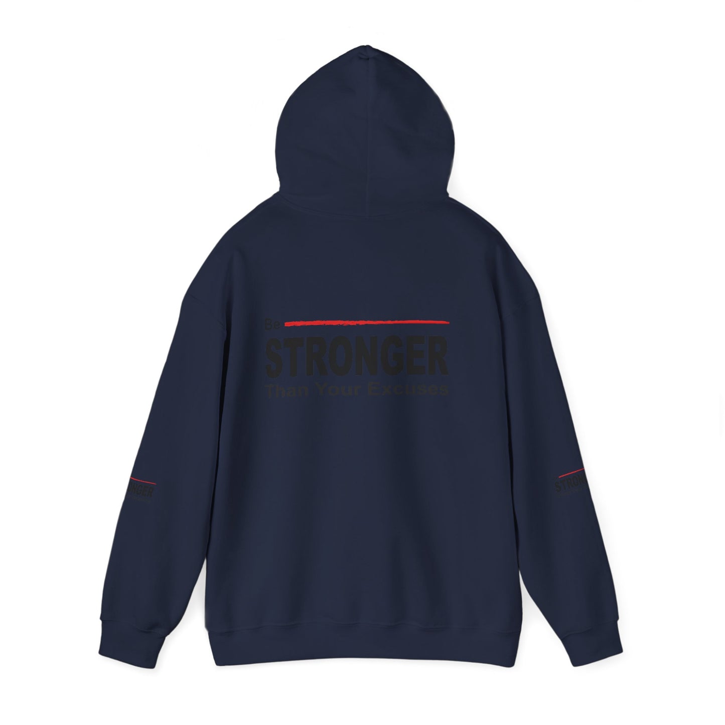 Be Stronger Than Your Excuses Hoodie — Motivational Fitness Pullover
