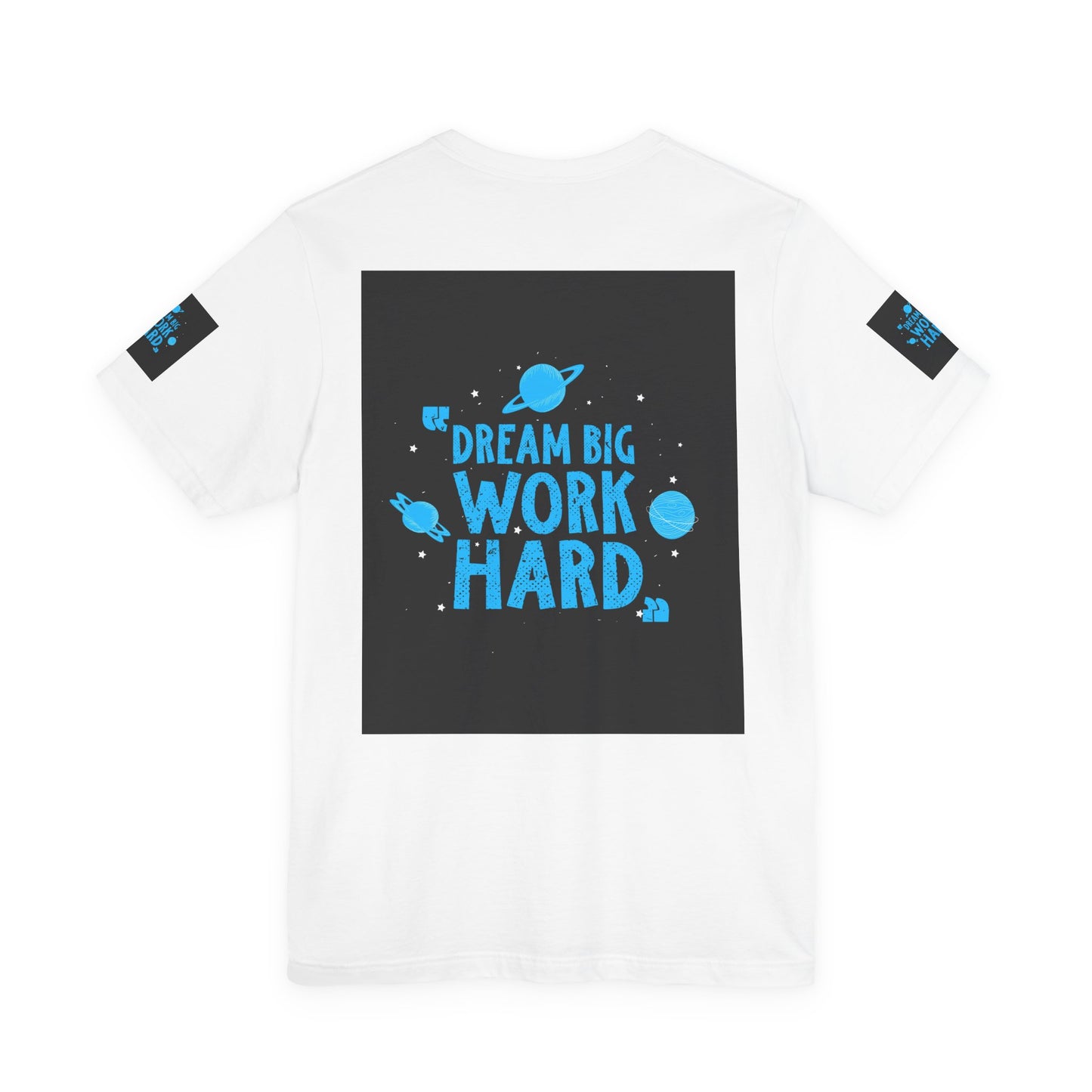 Motivational Tee "Dream Big Work Hard" — Inspirational Space Graphic T-Shirt