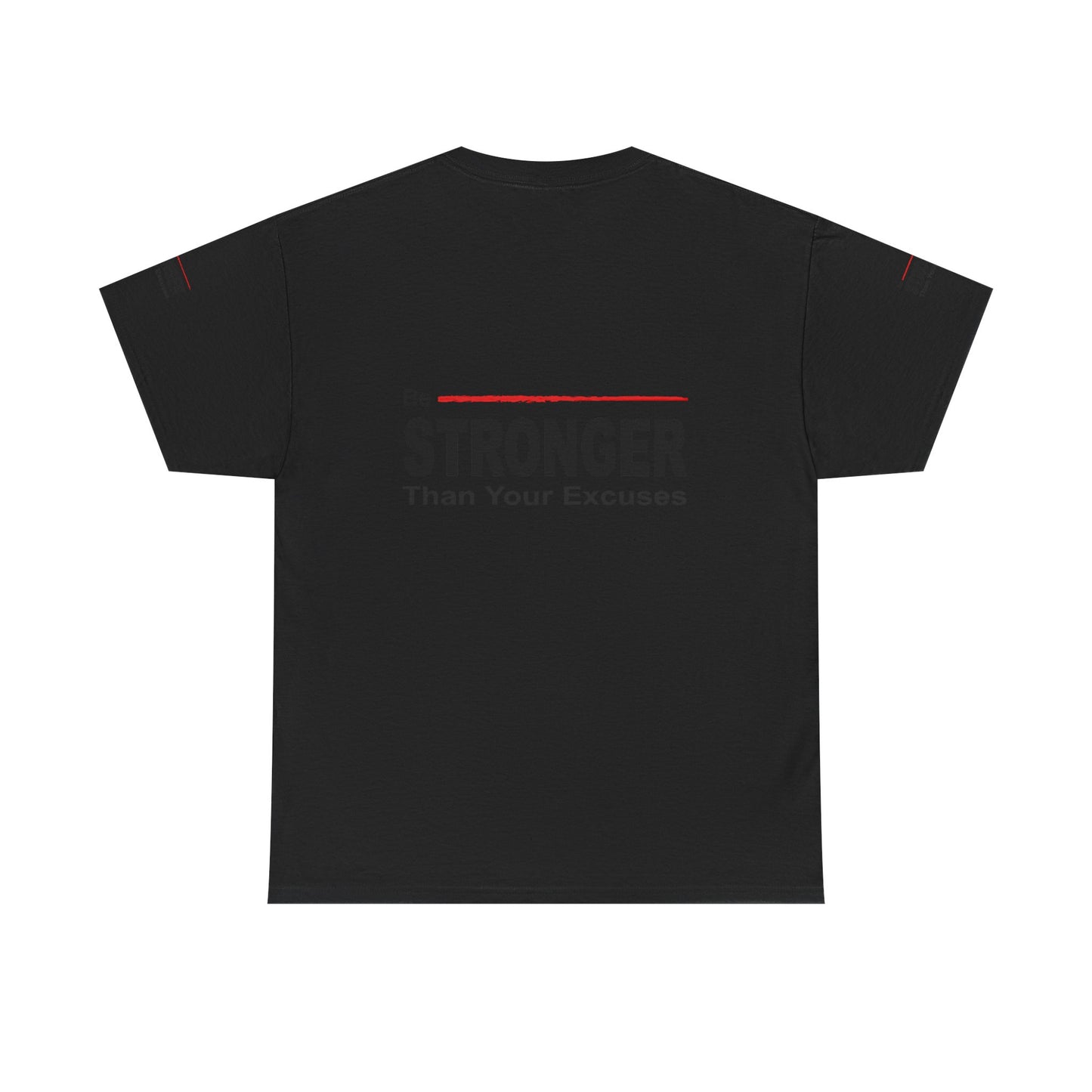 Be Stronger Than Your Excuses T-Shirt — Motivational Fitness Tee