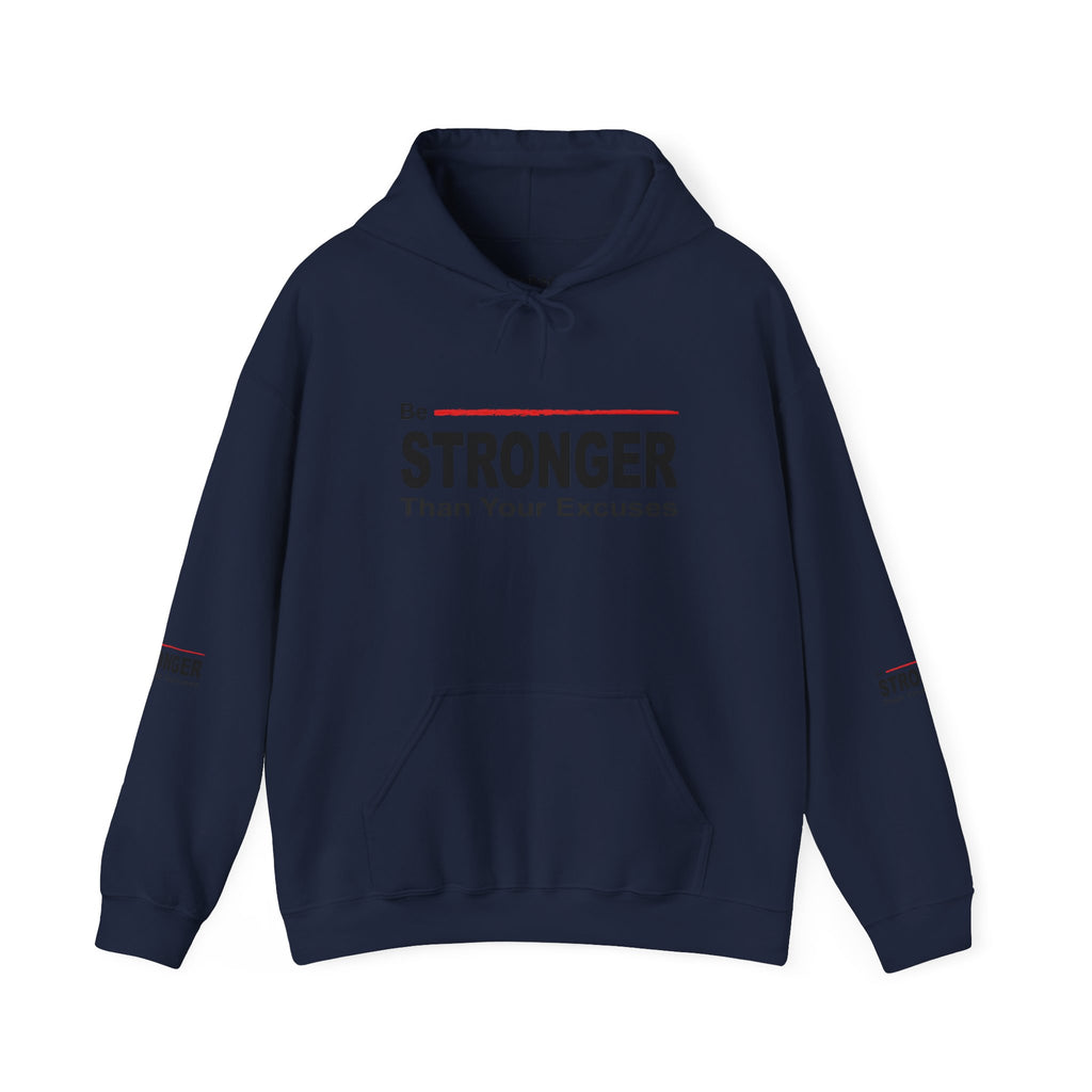 Be Stronger Than Your Excuses Hoodie — Motivational Fitness Pullover