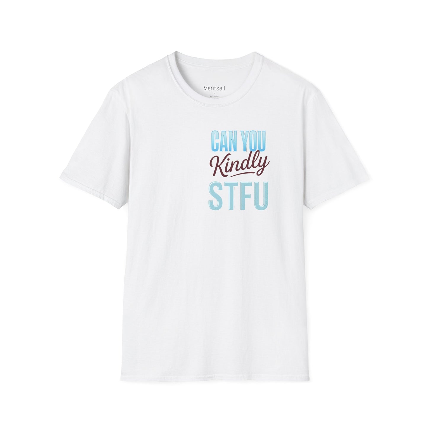Graphic T-Shirt — "Can You Kindly STFU" Funny Sarcastic Tee - Merit Sell
