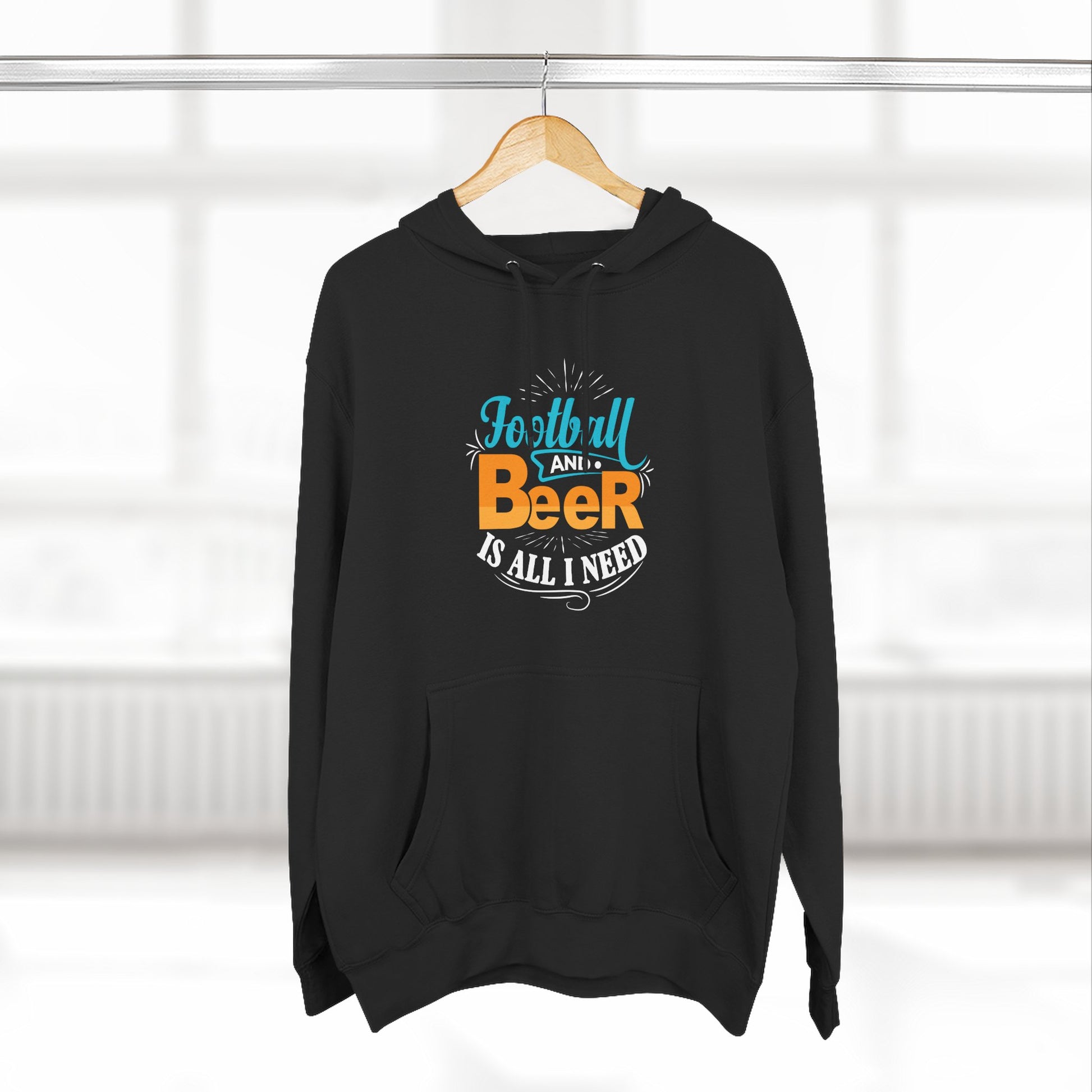 Football and Beer Hoodie — "Football and Beer Is All I Need" Graphic Pullover - Merit Sell