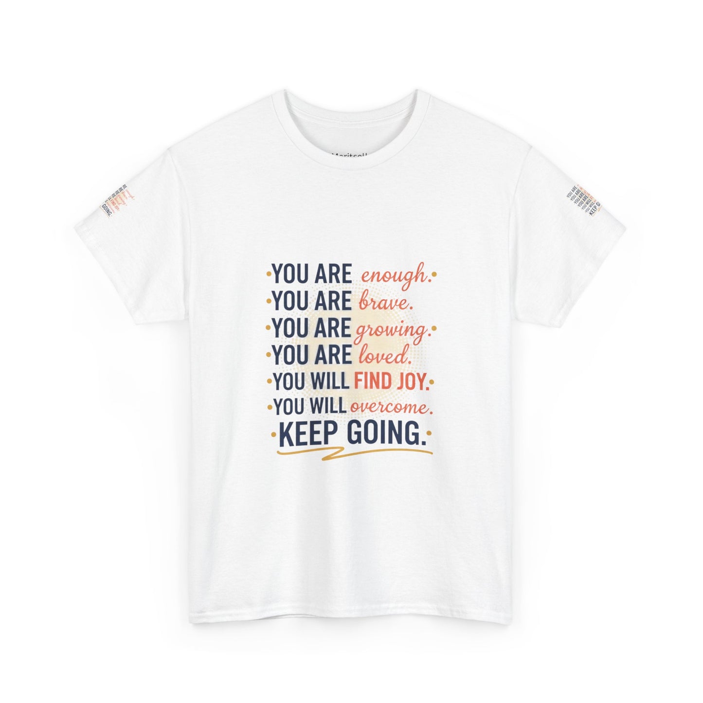Motivational Tee — “You Are... Keep Going” Inspirational Graphic T‑Shirt