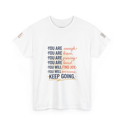 Motivational Tee — “You Are... Keep Going” Inspirational Graphic T‑Shirt