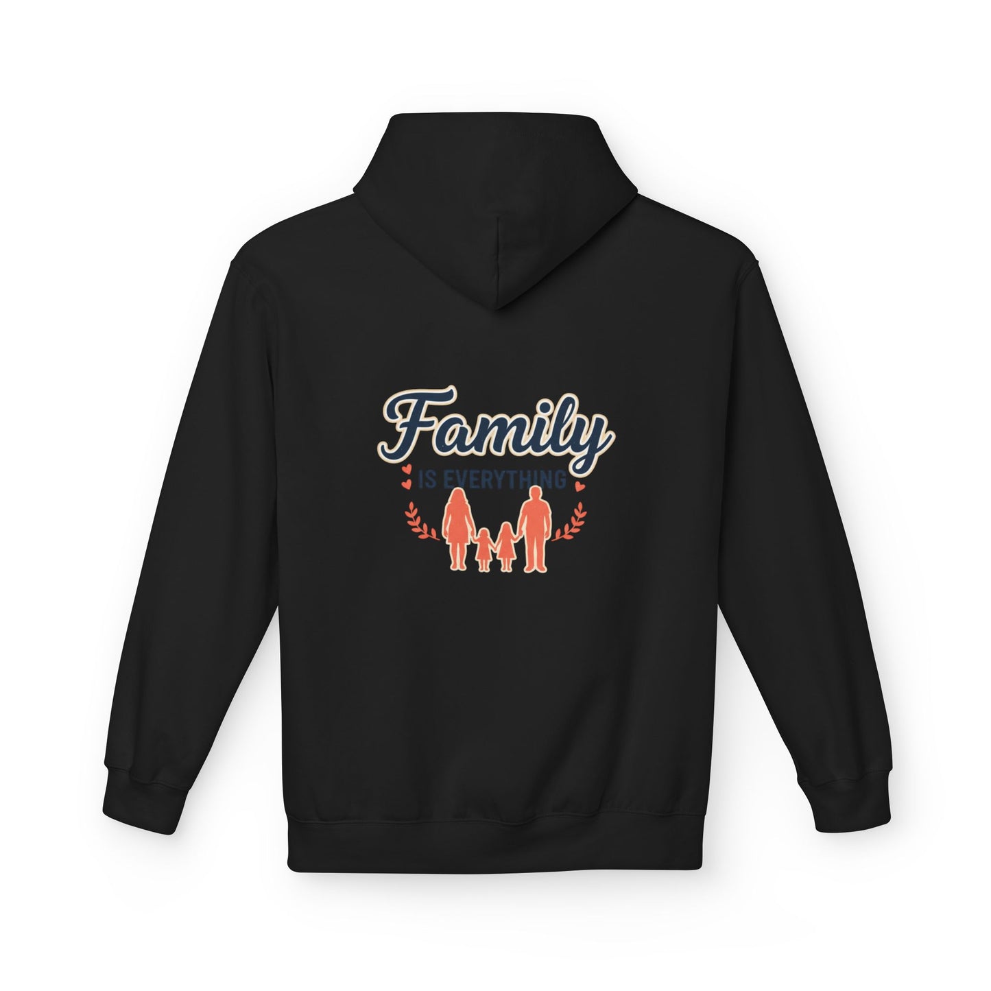 Family Is Everything Hoodie — Cozy Family Graphic Hoodie