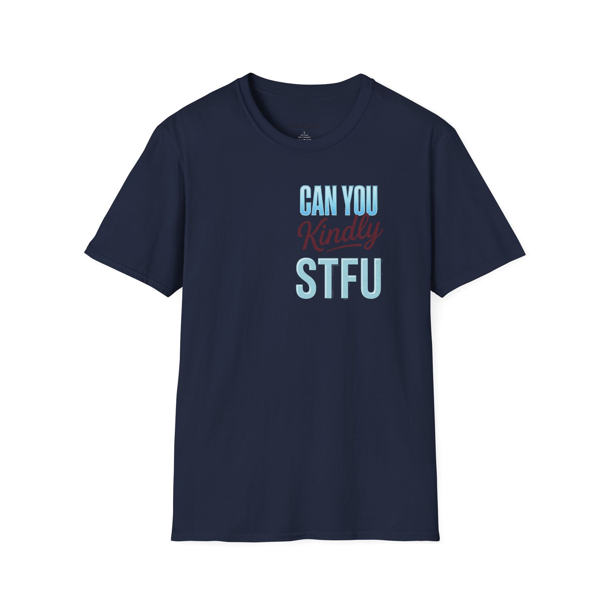 Graphic T-Shirt — "Can You Kindly STFU" Funny Sarcastic Tee - Merit Sell