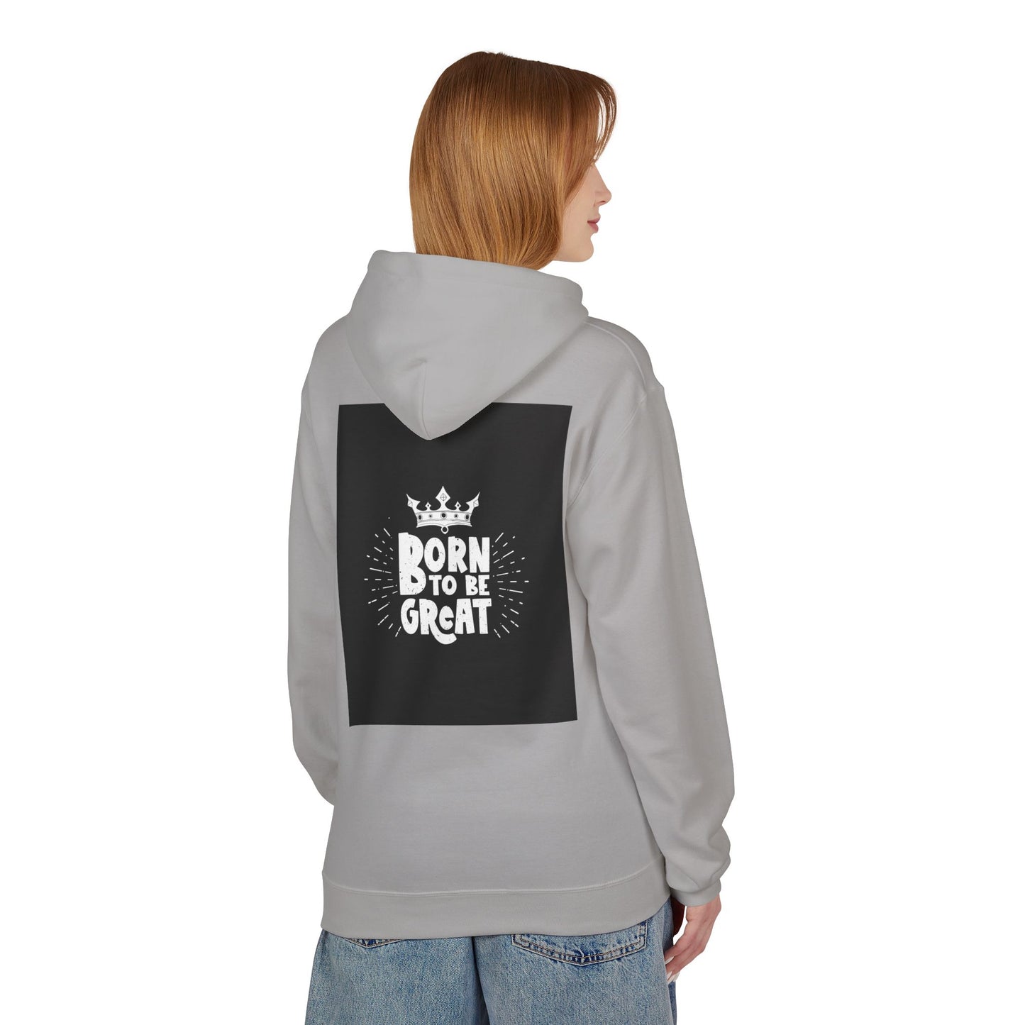 Born to Be Great Hoodie — Inspirational Crown Graphic Sweatshirt