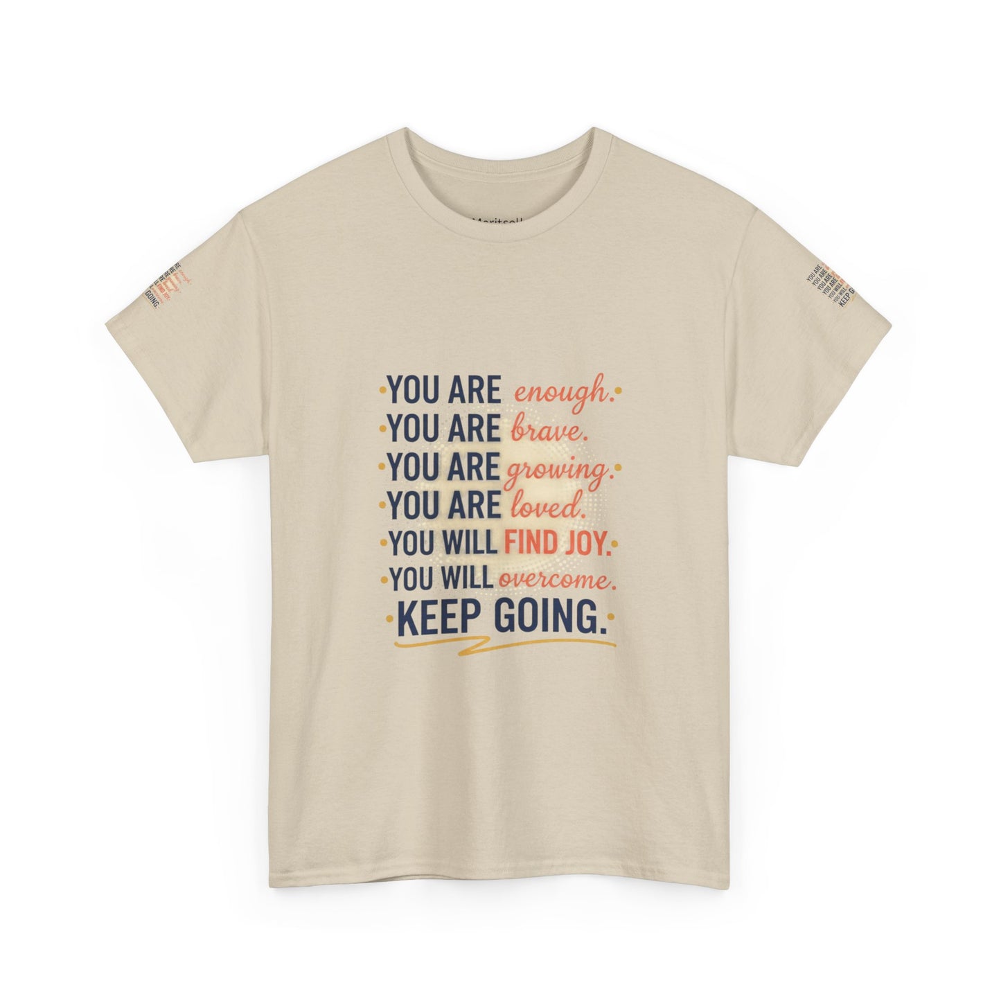 Motivational Tee — “You Are... Keep Going” Inspirational Graphic T‑Shirt