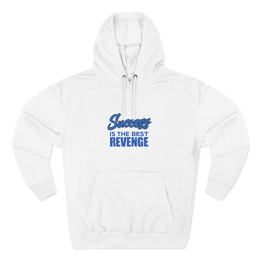 Success Is the Best Revenge Hoodie — Motivational Trophy Graphic Fleece Hoodie - Merit Sell