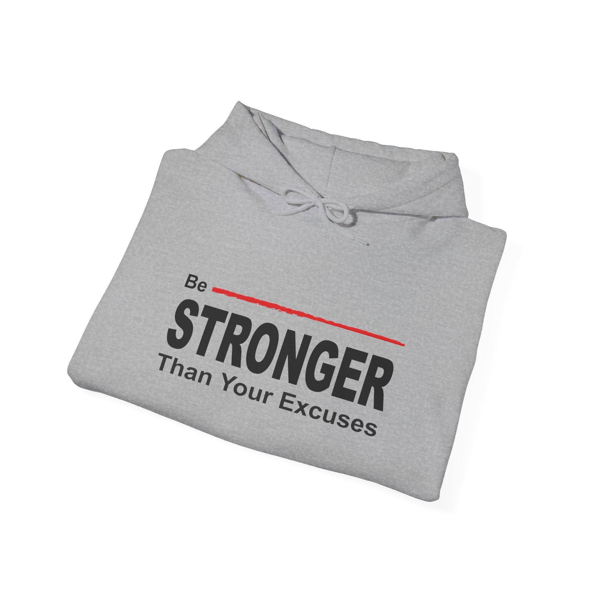 Be Stronger Than Your Excuses Hoodie — Motivational Fitness Pullover