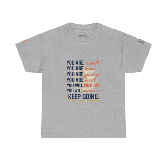 Motivational Tee — “You Are... Keep Going” Inspirational Graphic T‑Shirt Merit Sell