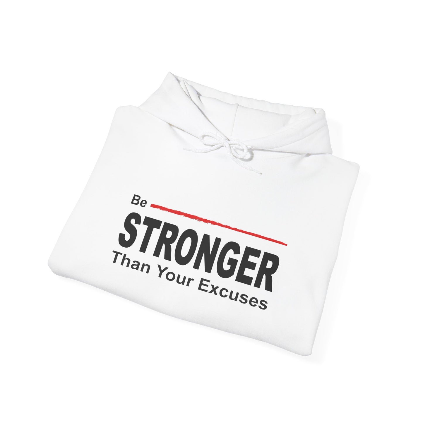 Be Stronger Than Your Excuses Hoodie — Motivational Fitness Pullover