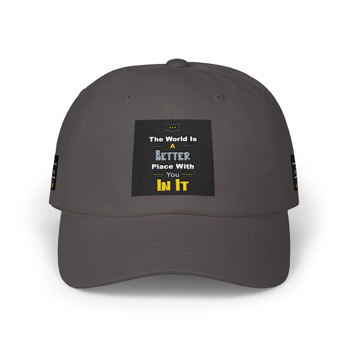 Dad Cap — "The World Is A Better Place When You\'re In It" Embroidered Baseball Hat