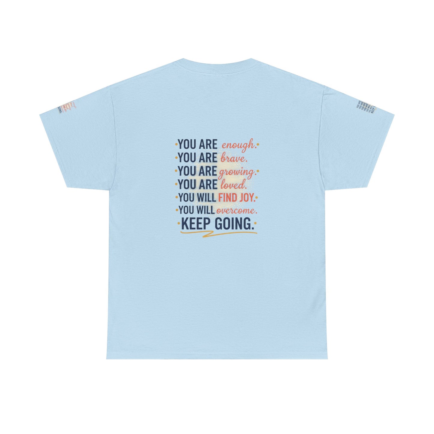 Motivational Tee — “You Are... Keep Going” Inspirational Graphic T‑Shirt