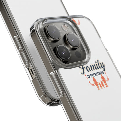 Clear Phone Case — "Family Is Everything" Protective Transparent Phone Cover