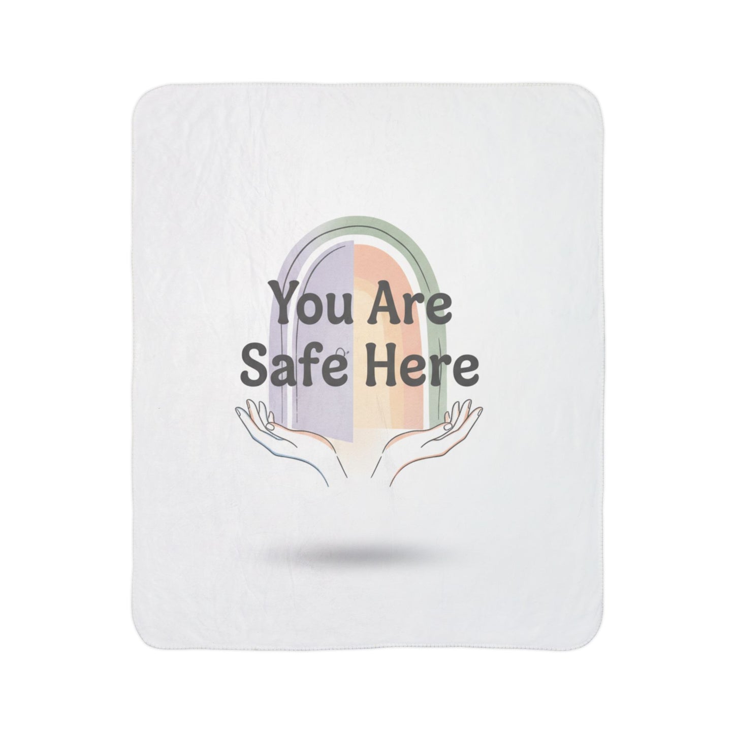 You Are Safe Here Sherpa Blanket - Cozy Rainbow Comfort Throw