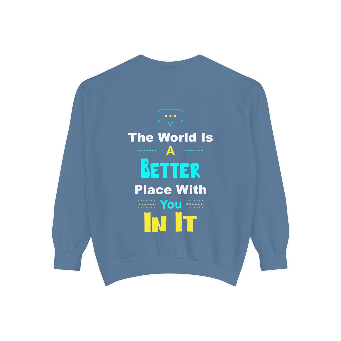 A Better You In It Sweatshirt — Positive Message Crewneck