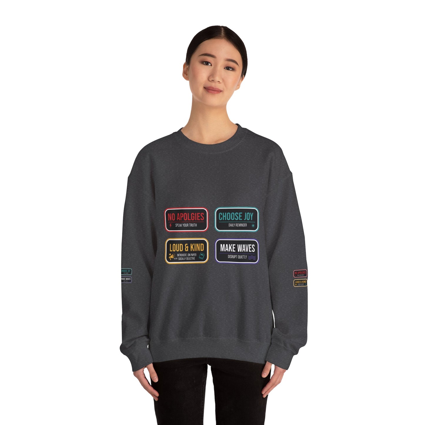 Crewneck Sweatshirt — Inspirational Patch Labels: “No Apologies • Choose Joy • Loud & Kind • Make Waves”