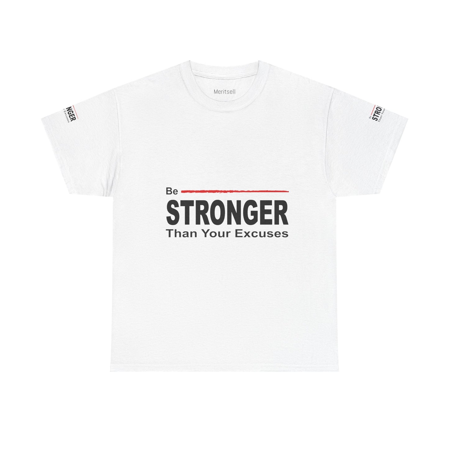 Be Stronger Than Your Excuses T-Shirt — Motivational Fitness Tee