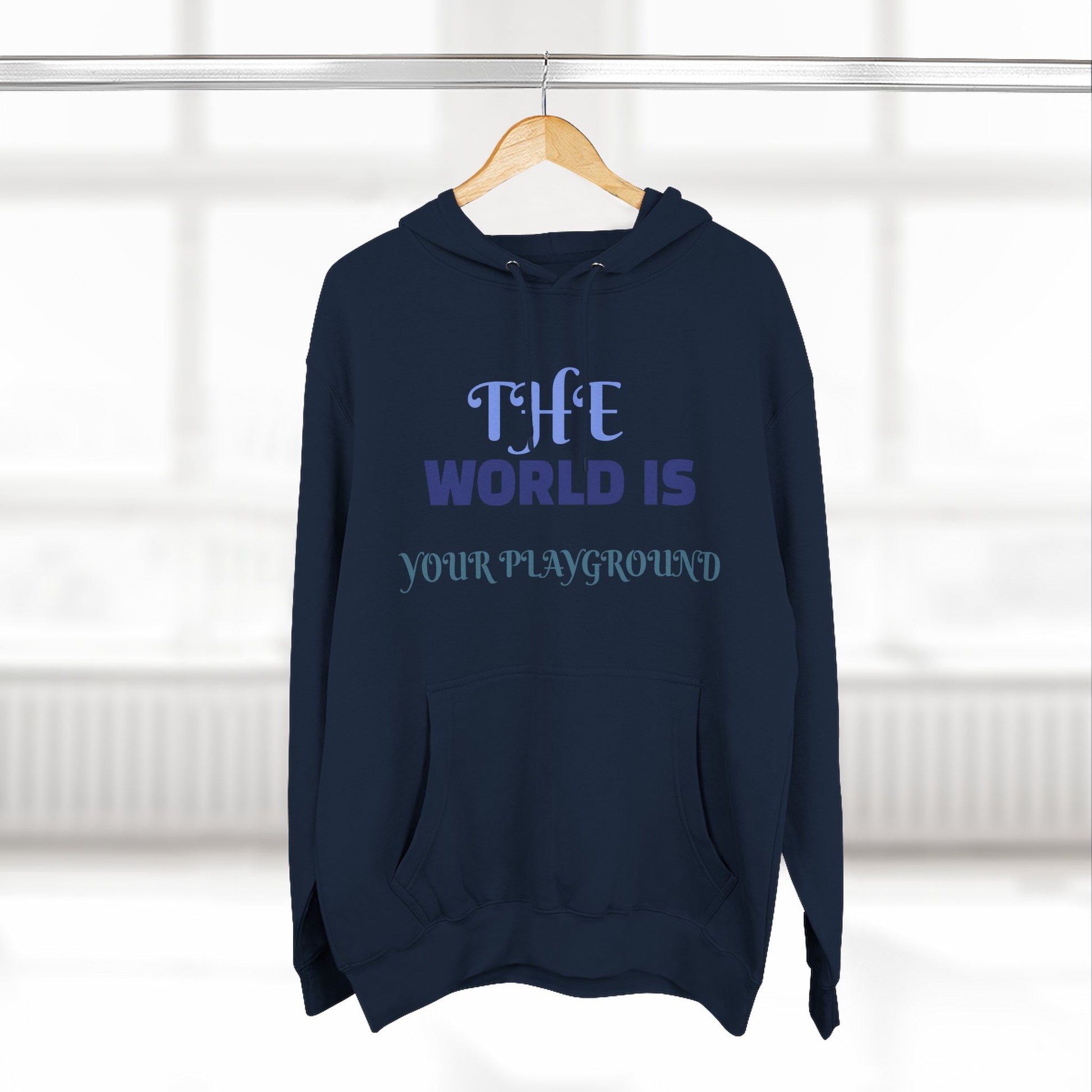 'The World Is Your Playground' Fleece Hoodie - Merit Sell