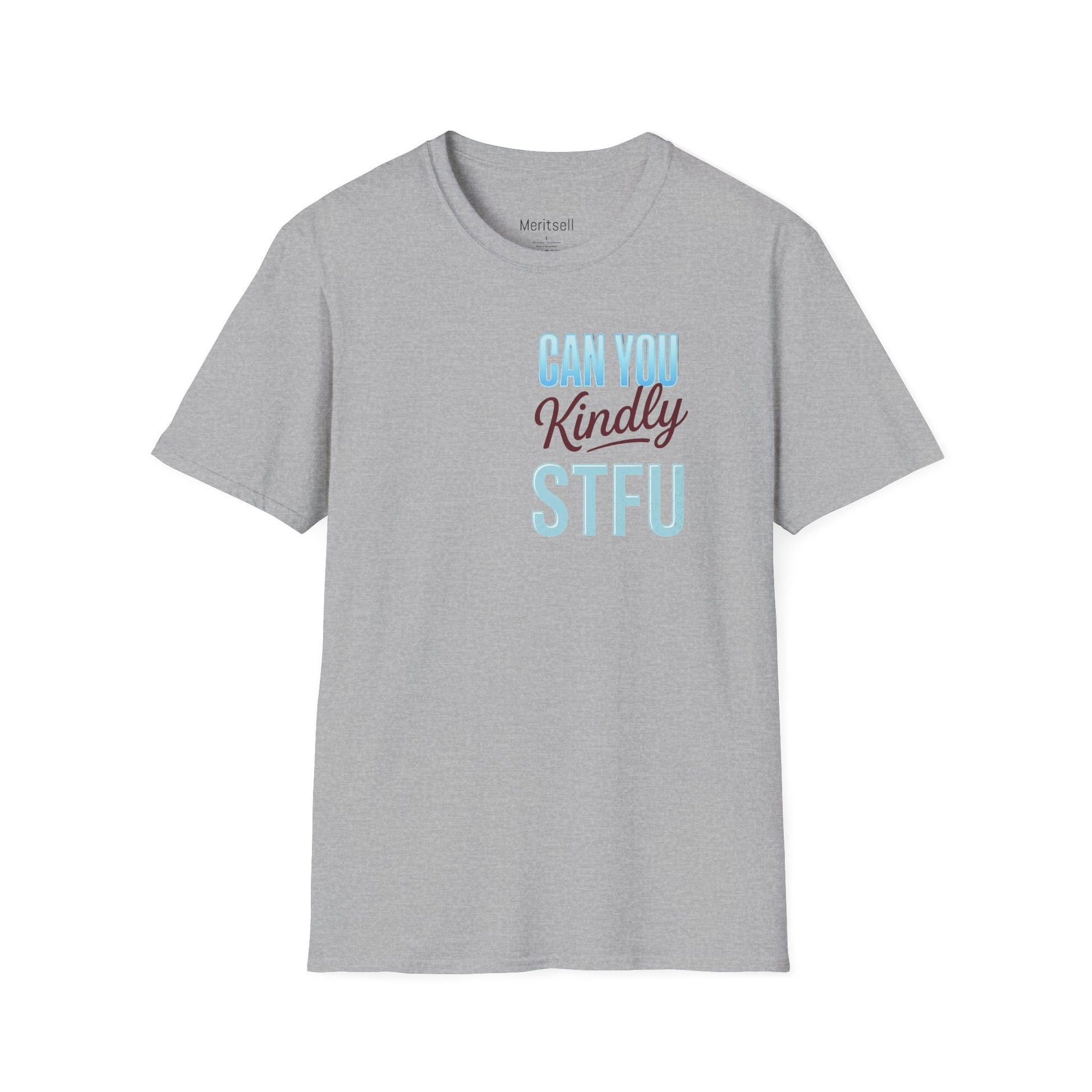 Graphic T-Shirt — "Can You Kindly STFU" Funny Sarcastic Tee - Merit Sell