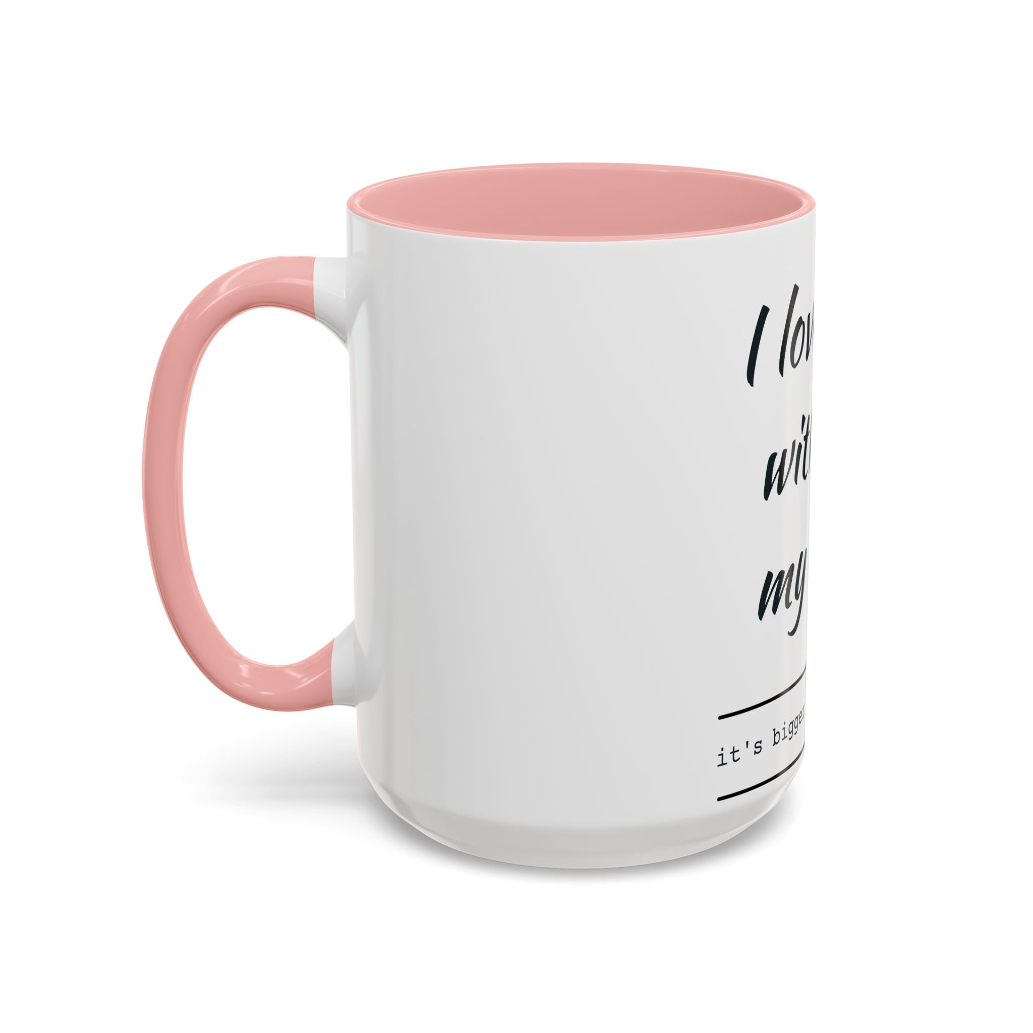Coffee Mug — “I Love You With All My Butt” Funny Valentine Gift