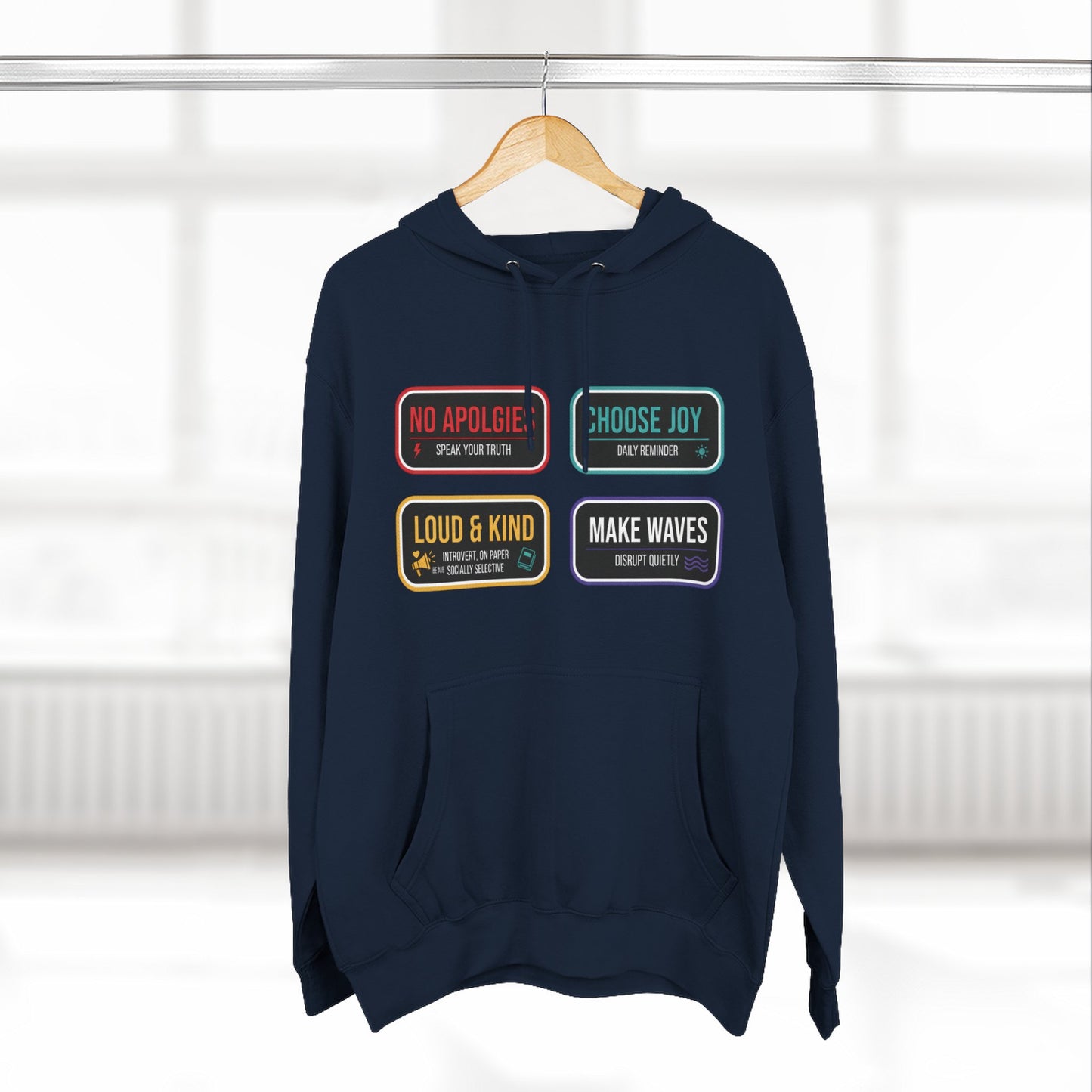 Four-Panel Message Hoodie – "No Apologies / Choose Joy / Loud & Kind / Make Waves"