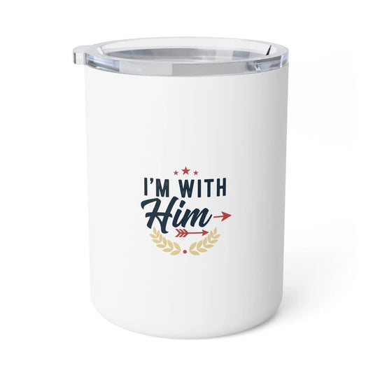 Insulated Coffee Mug – "I'm With Him" Patriotic 10oz Travel Mug