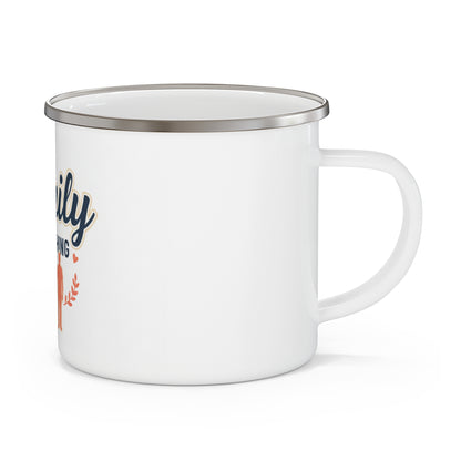 Enamel Mug — "Family Is Everything" Camping Coffee Cup