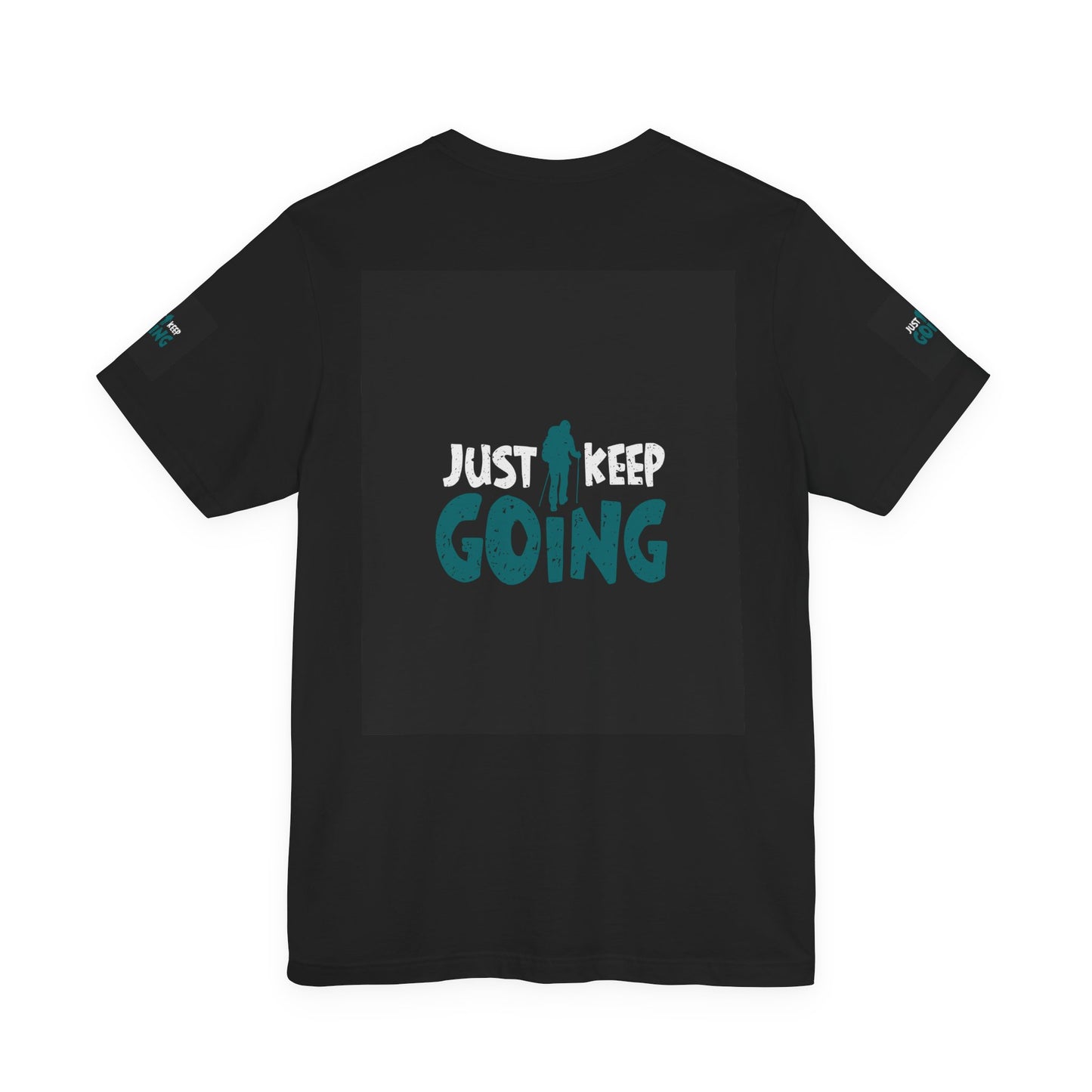 Just Keep Going T‑Shirt — Motivational Graphic Tee