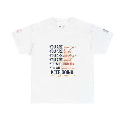 Motivational Tee — “You Are... Keep Going” Inspirational Graphic T‑Shirt Merit Sell