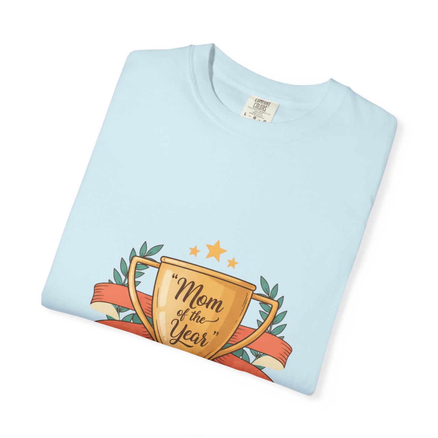 Mom of the Year T-Shirt — Trophy Design Mother's Day Tee