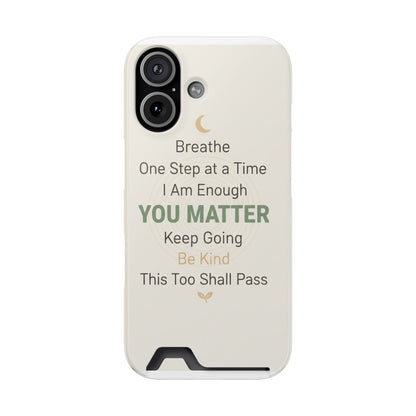 Phone Case — 'You Matter' Card-Holder Phone Case | Motivational Self-Care Quote