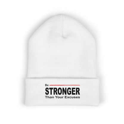 Be Stronger Embroidered Cuffed Beanie — 'Be Stronger Than Your Excuses' Motivational Winter Hat