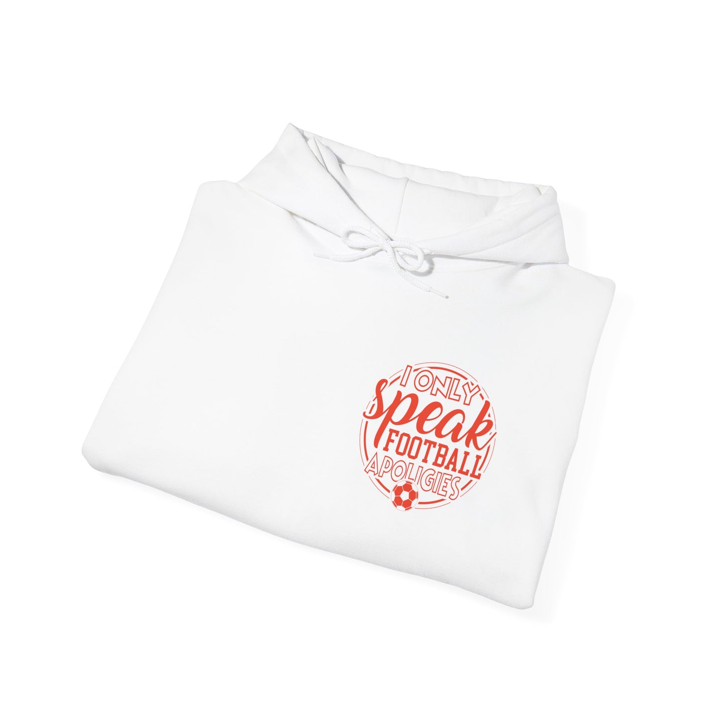 Football Hoodie — “I Only Speak Football” Graphic Sweatshirt - Merit Sell