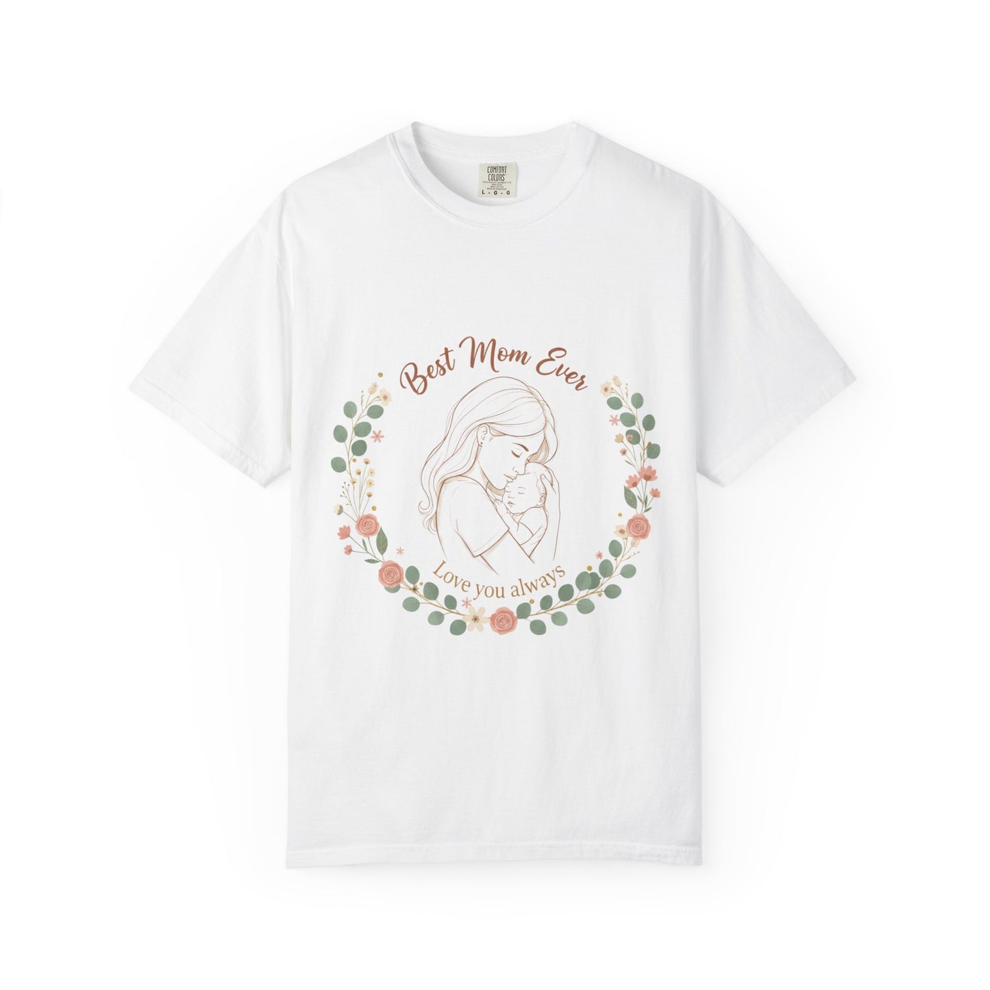 Mom & Baby T-Shirt — “Best Mom Ever, Love You Always” Floral Tee