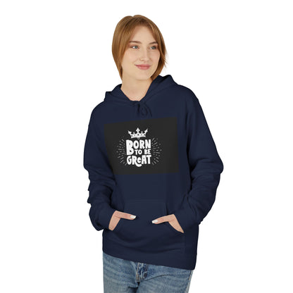Born to Be Great Hoodie — Inspirational Crown Graphic Sweatshirt