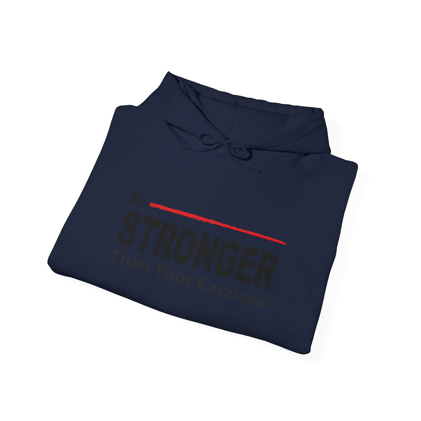 Be Stronger Than Your Excuses Hoodie — Motivational Fitness Pullover