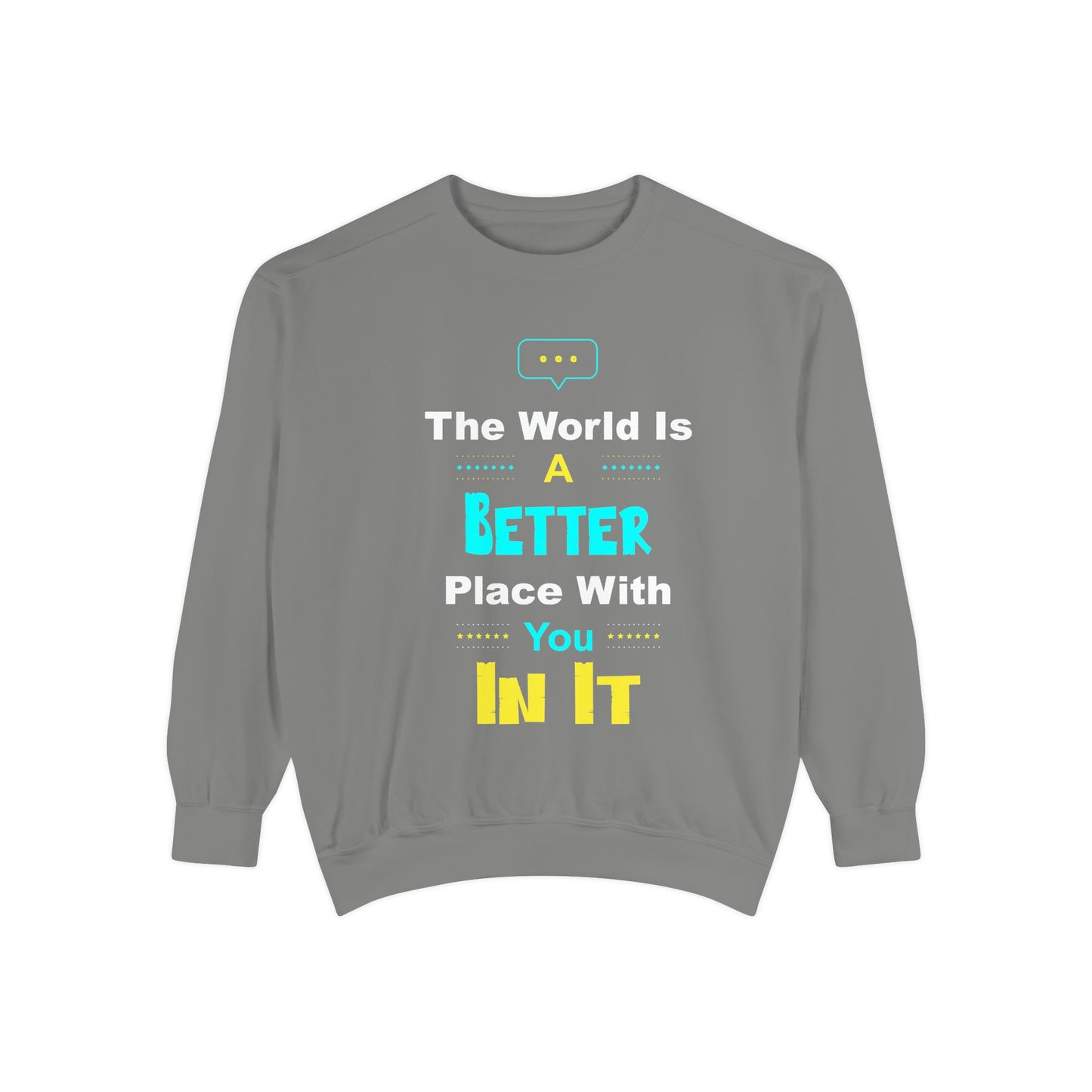 A Better You In It Sweatshirt — Positive Message Crewneck
