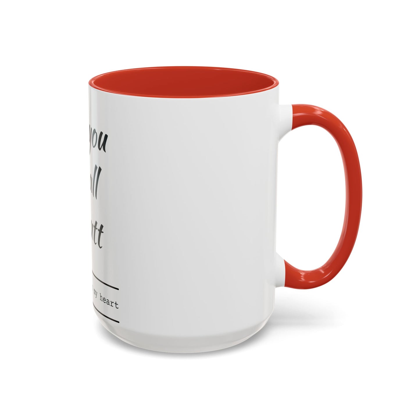 Coffee Mug — “I Love You With All My Butt” Funny Valentine Gift - Merit Sell