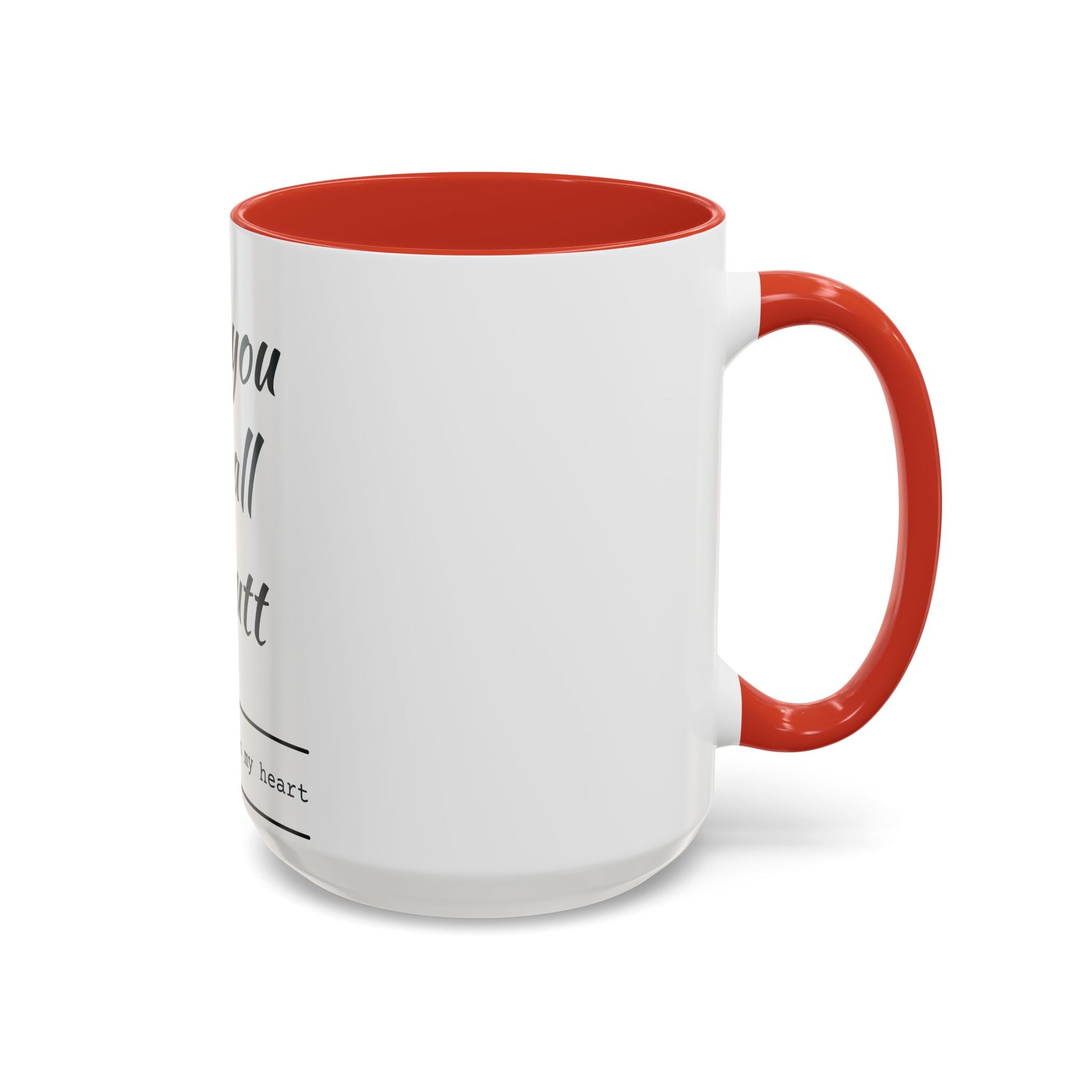 Coffee Mug — “I Love You With All My Butt” Funny Valentine Gift - Merit Sell