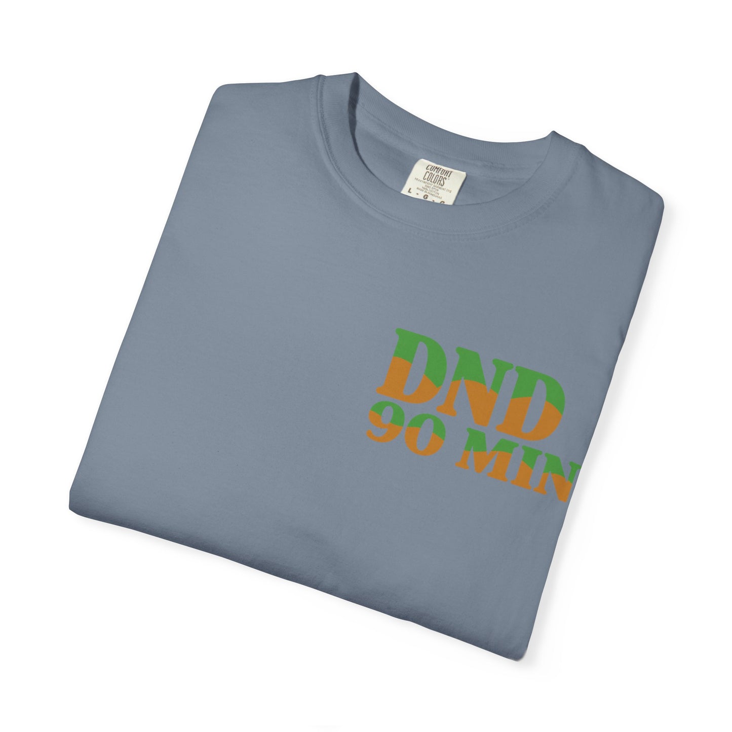 DND 90-Minutes T-Shirt — "Do Not Disturb 90 Minutes" Gaming Tee - Merit Sell