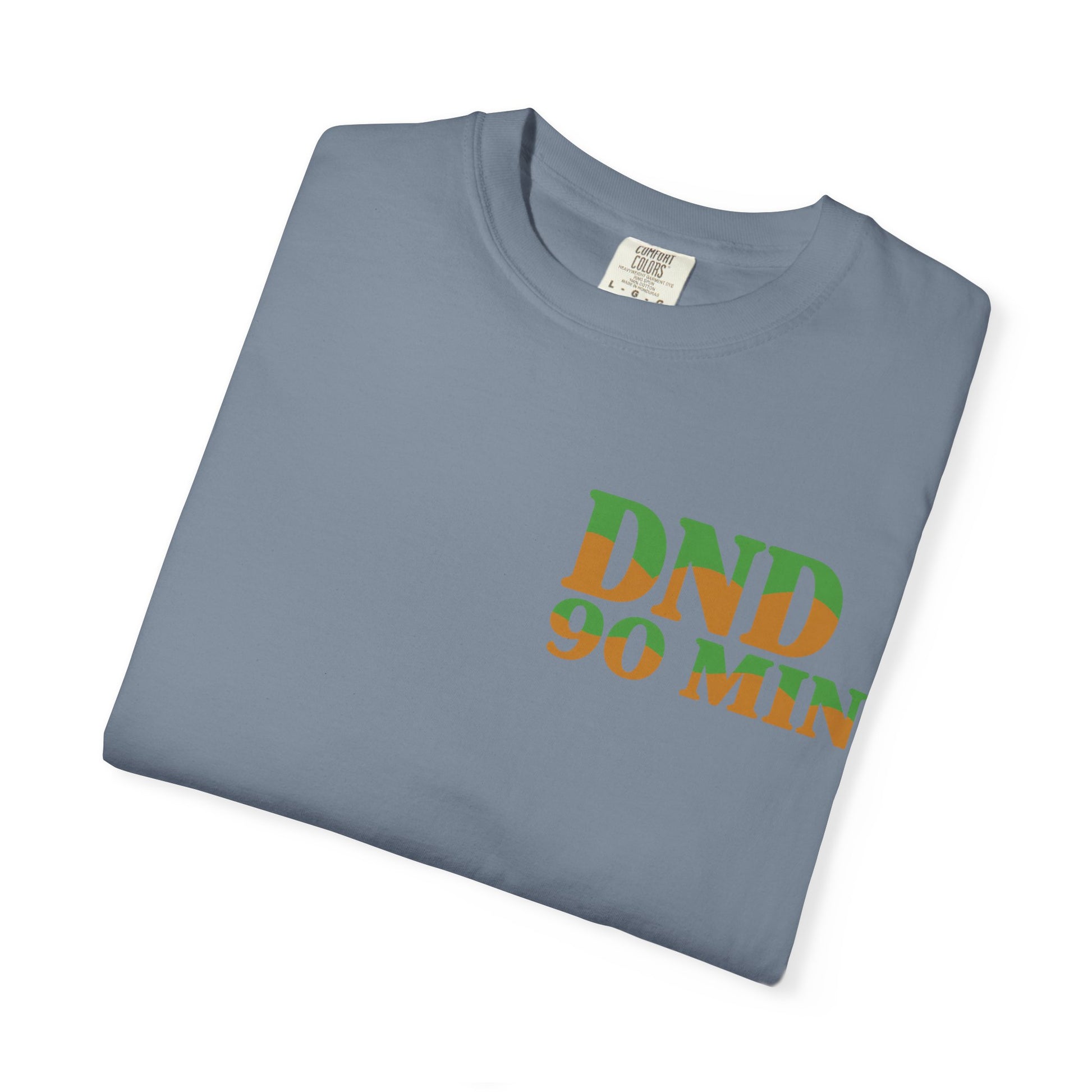 DND 90-Minutes T-Shirt — "Do Not Disturb 90 Minutes" Gaming Tee - Merit Sell