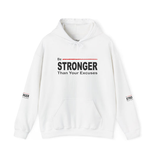 Be Stronger Than Your Excuses Hoodie — Motivational Fitness Pullover