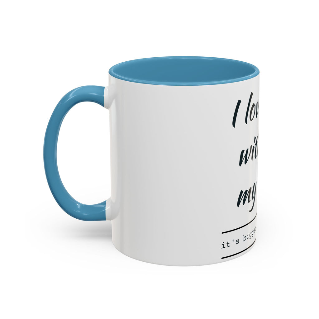 Coffee Mug — “I Love You With All My Butt” Funny Valentine Gift