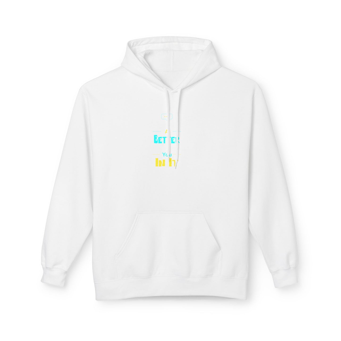 'Be a Better You' Comfort Hoodie — Motivational Pullover