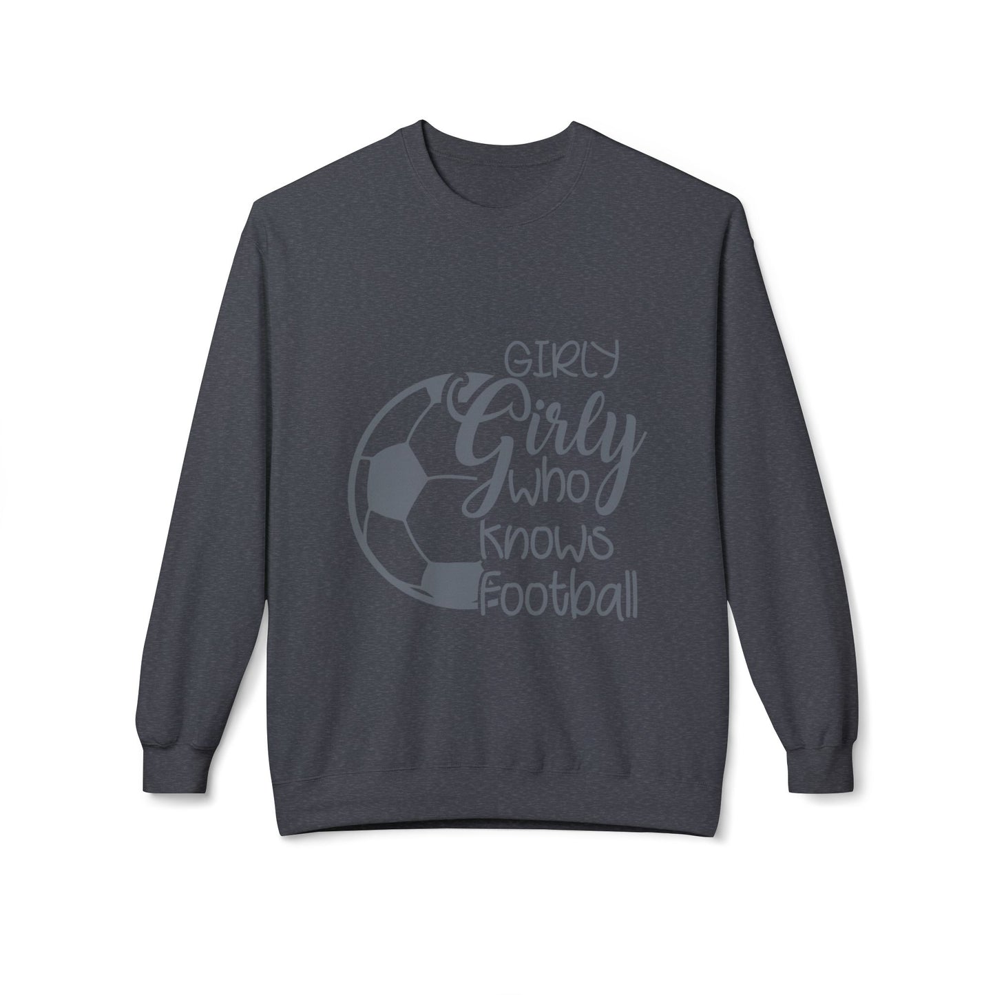 Football Girly Crewneck Sweatshirt — "Girly Girl Who Knows Football" Soccer Pullover - Merit Sell