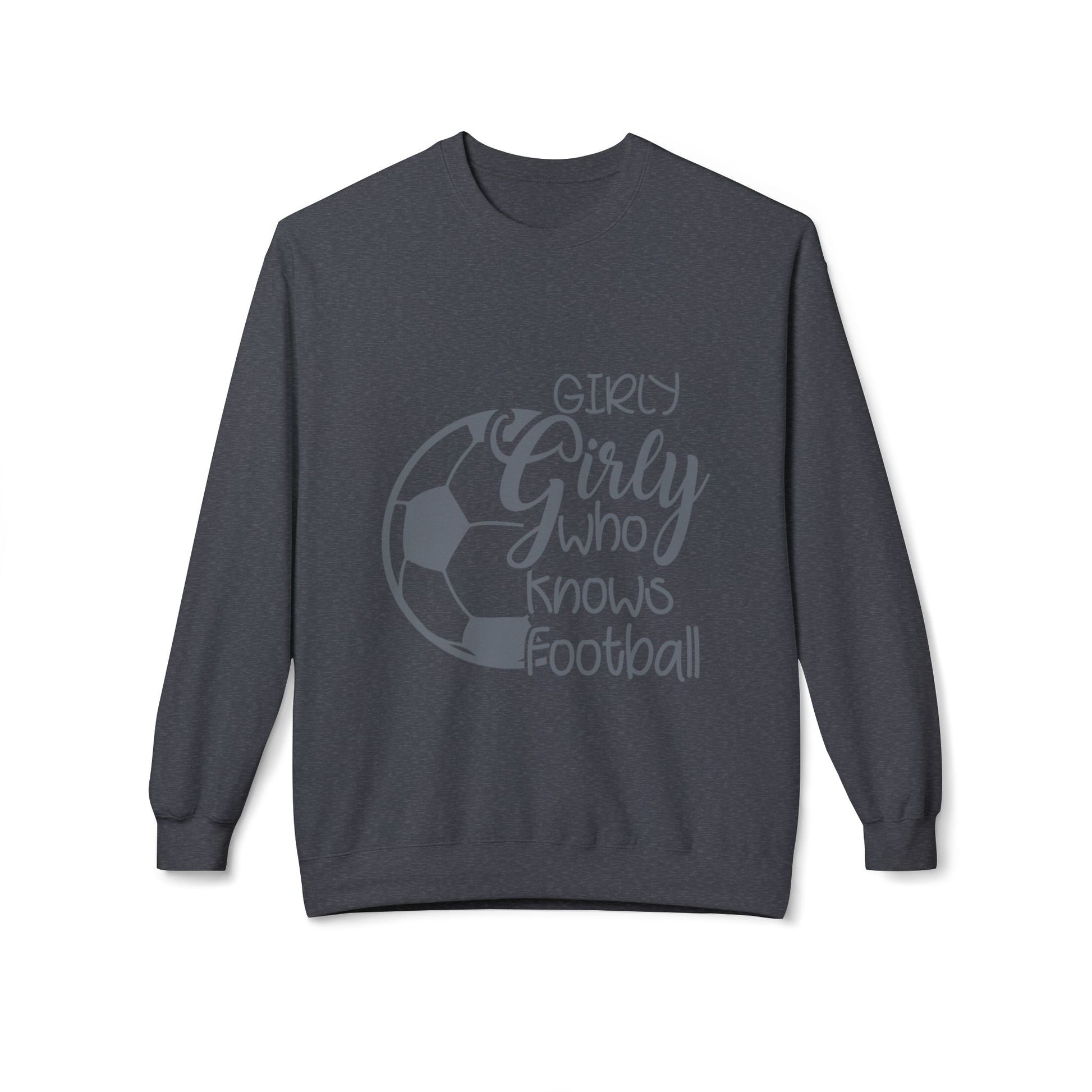 Football Girly Crewneck Sweatshirt — "Girly Girl Who Knows Football" Soccer Pullover - Merit Sell